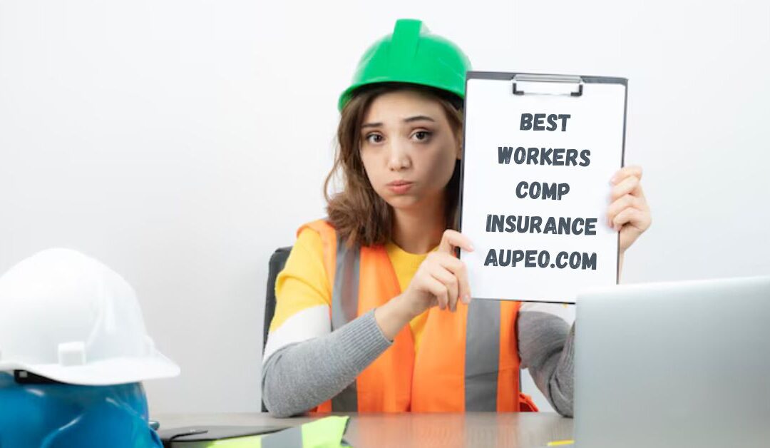 best workers comp insurance aupeo.com