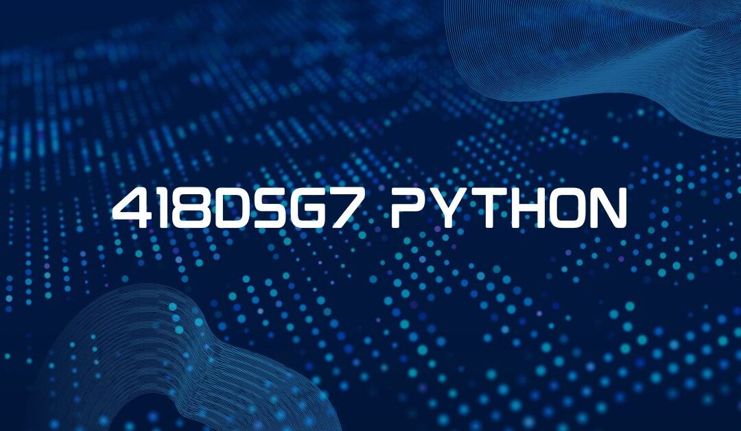 418dsg7 python