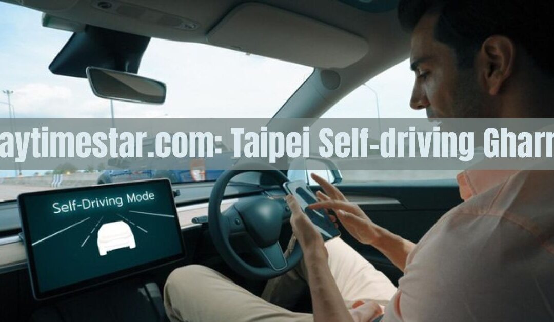 daytimestar.com: taipei self-driving gharry